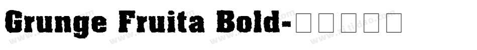 Grunge Fruita Bold字体转换